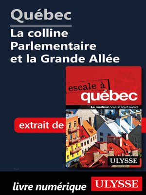 cover image of Québec--La colline Parlementaire et la Grande Allée